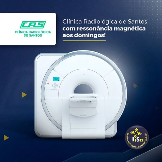 Clinica Radiológica de Santos com Ressonância Magnética aos domingos - LiSa  - Lideres da Saúde Baixada Santista